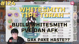 REVIEW WHITESMITH TIPE TORAH BAHAS LENGKAP BUILD PVEMVPAFK  Rox  Torah  Caspian Valhalla [upl. by Akli]