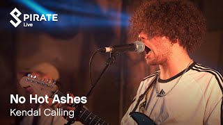 No Hot Ashes  Smooth No Bits  Kendal Calling 2019  Pirate Live [upl. by Nannahs]