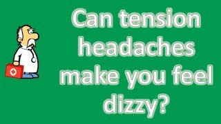 Can tension headaches make you feel dizzy   Most Rated Health FAQ Channel [upl. by Yraeht]