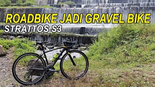 STRATTOS S3 GRAVEL DARI ROADBIKE KE GRAVEL BIKE Ban Kenda KWICK 35C [upl. by Kisung132]