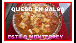 QUESO EN SALSA ESTILO MONTERREY [upl. by Hackathorn]