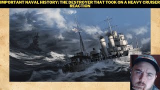 Important Naval History The Destroyer That Took On A Heavy Cruiser Reaction [upl. by Delsman]