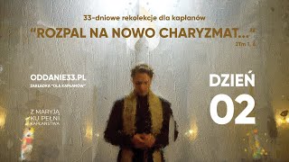 REKOLEKCJE KAPŁAŃSKIE quotRozpal na nowo charyzmatquot  DZIEŃ 02 quotJa cię powołałemquot [upl. by Gittle]