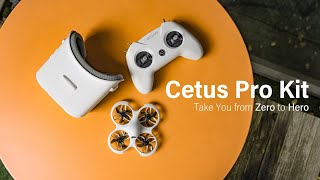 Cetus Pro FPV Kit  From Zero to Hero  GIVEAWAY AT THE END [upl. by Landri]