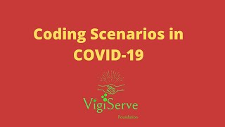 Coding Scenarios in COVID 19 [upl. by Ahsercal]