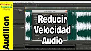 Cómo reducir la velocidad de un audio con adobe audition [upl. by Alexandr]