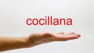 How to Pronounce cocillana  American English [upl. by Soane]