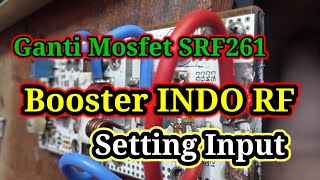 Servis Booster INDO RF Di Ganti SRF261 [upl. by Fugazy]