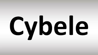 How to Pronounce Cybele [upl. by Styles]