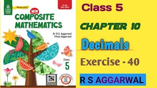 Class 5 Chapter 10 Decimals Exercise  40 R S AGGARWAL Solution [upl. by Cooperman]