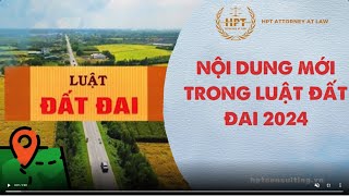 ĐIỂM MỚI CỦA LUẬT ĐẤT ĐAI NĂM 2024 [upl. by Handy]