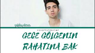 Çagatay Akman Gece Golgenin Rahatna Bak  Lyrics Video  GeceGölgeninRahatınaBak [upl. by Rubma]