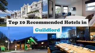 Top 10 Recommended Hotels In Guildford  Best Hotels In Guildford [upl. by Anelleh]