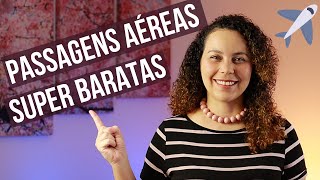 PASSAGENS AÉREAS BARATAS  Como conseguir voos mais baratos  Dicas  Sites  Apps [upl. by Fernandez]