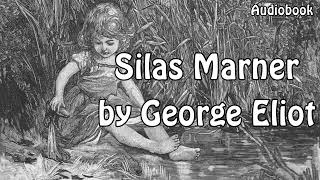 Silas Marner by George Eliot  Audiobook [upl. by Eenahc]