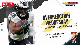 Overreaction Wednesday  IBTE Sports Podcast [upl. by Volney]