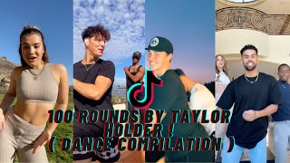 100 ROUNDS BY TAYLER HOLDER DANCE COMPILATION ON TIKTOK [upl. by Navap]