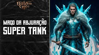 BALDURS GATE 3  UMA DAS MELHORES BUILDS DE TANK DO JOGO O MAGO DA ABJURAÇÃO baldursgate3 [upl. by Garibull]