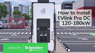 How to Install a fastcharging station EVlink Pro DC 120 to 180kW  Schneider Electric [upl. by Assile86]