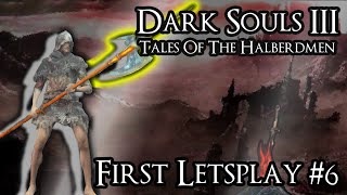 Dancing With Death  Dark Souls III  First Letsplay  VOD 6 [upl. by Ihskaneem]