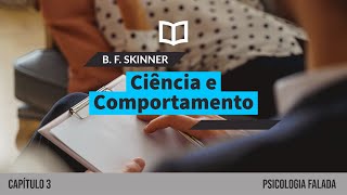 🎧 Cap 3 Audiolivro  Ciência e Comportamento Humano 📕🎧 [upl. by Kennet546]