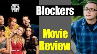 Blockers  Movie Review [upl. by Neuburger]