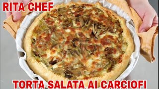 TORTA SALATA AI CARCIOFI⭐RITA CHEF  Sfiziosa semplice e veloce [upl. by Llertnod]