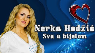 Nerka Hodzic  Sva u bijelom Official video [upl. by Vershen]