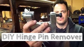 DIY Hinge Pin Removal Tool  1929 Dodge [upl. by Morrissey]