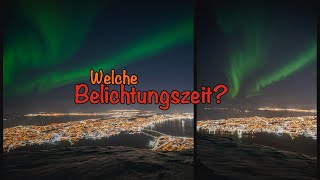 Polarlichter fotografieren  Belichtungszeit kurz oder lang  Echtzeitaufnahmen  Bildrauschen [upl. by Akenaj550]