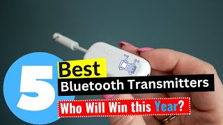 Best Bluetooth Transmitters 2024  Top 5 Picks [upl. by Notfol]