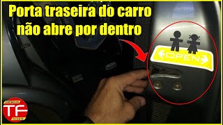 Como travar a porta traseira do carro para criança não abrir por dentro [upl. by Turoff]