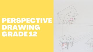 Perspective Drawing Grade 12 [upl. by Anyaled]