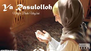 Ya Rasululloh  Nilufar Bintu Ulugbek Nasheed [upl. by Raychel46]