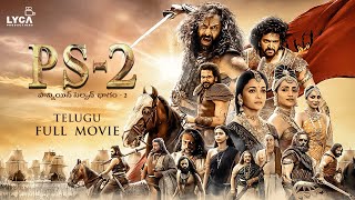 Ponniyin Selvan 2 Full Movie Telugu  Mani Ratnam  AR Rahman  Subaskaran  Lyca Productions [upl. by Chaunce636]