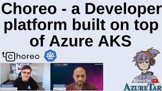 Choreo  a developer platform built on top of Azure AKS [upl. by Ahsinehs]