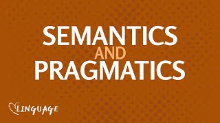 Intro to Semantics and Pragmatics [upl. by Carrew]