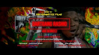 DartGang Rashio  400 Degreez OFFICIAL MUSIC VIDEO [upl. by Nnaeoj383]