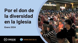 Por el don de la diversidad en la Iglesia – El Video del Papa 1 – Enero 2024 [upl. by Mile252]