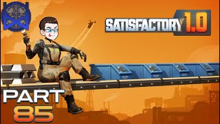 Satisfactory 10 Gameplay Part 85 [upl. by Sharos4]