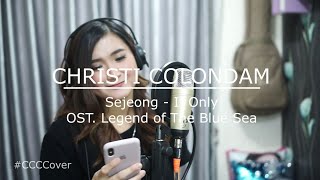 Sejeong  If Only OST Legend of the Blue Sea Cover by Christi Colondam [upl. by Haelak]