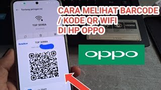 CARA MELIHAT KODE QR WIFI DI HP OPPO [upl. by Luaped]