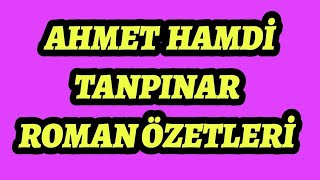 Bireyin İç Dünyası 10 Ahmet Hamdi Tanpınar Roman Özetleri Huzur Saatleri Ayarlama Enstitüsü [upl. by Alyse159]