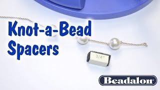 KnotaBead Spacers [upl. by Michaela]