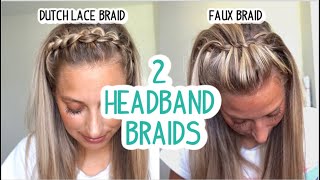 TWO HEADBAND BRAIDS YOU NEED TO TRY LONG AND MEDIUM HAIRSTYLES [upl. by Yecnuahc]