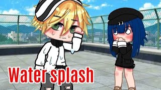 Water Splash Meme  Miraculous Ladybug MLB  Gacha Club [upl. by Taub]