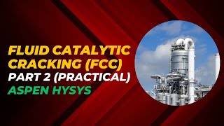 Fluid Catalytic Cracking Simulation in Aspen HYSYS  Part 2  fcc aspenhysys [upl. by Archy782]