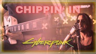 Cyberpunk 2077  Chippin In SAMURAIREFUSED  Guitar Cover w Solos [upl. by Ahsemed]