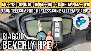 Accensione Beverly hpe con chiave master e telecomando keyless con batteria scarica [upl. by Ateloj]