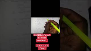 2023 KCSE mathematics STATISTICS QUESTION [upl. by Salb749]